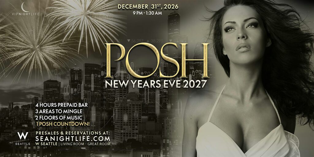 2027 Posh W Seattle New Year's Eve Party