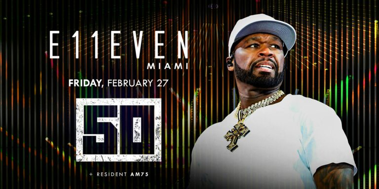 50 Cent | E11EVEN Miami Party Friday