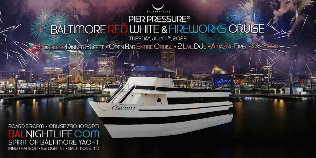 Baltimore July 4th Pier Pressure Red, White & Fireworks Cruise