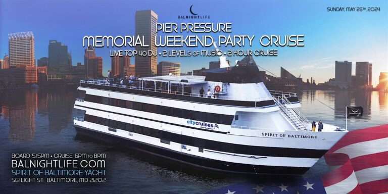 Baltimore Memorial Day Sunday Pier Pressure Party Cruise