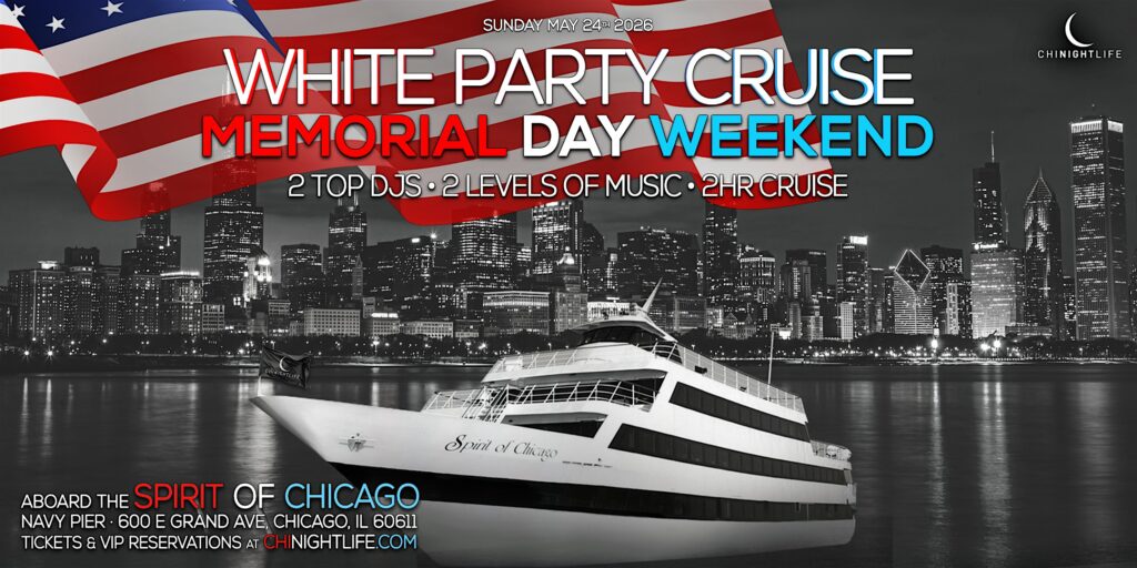 Chicago Memorial Day Weekend Cruise | All White Attire Party
