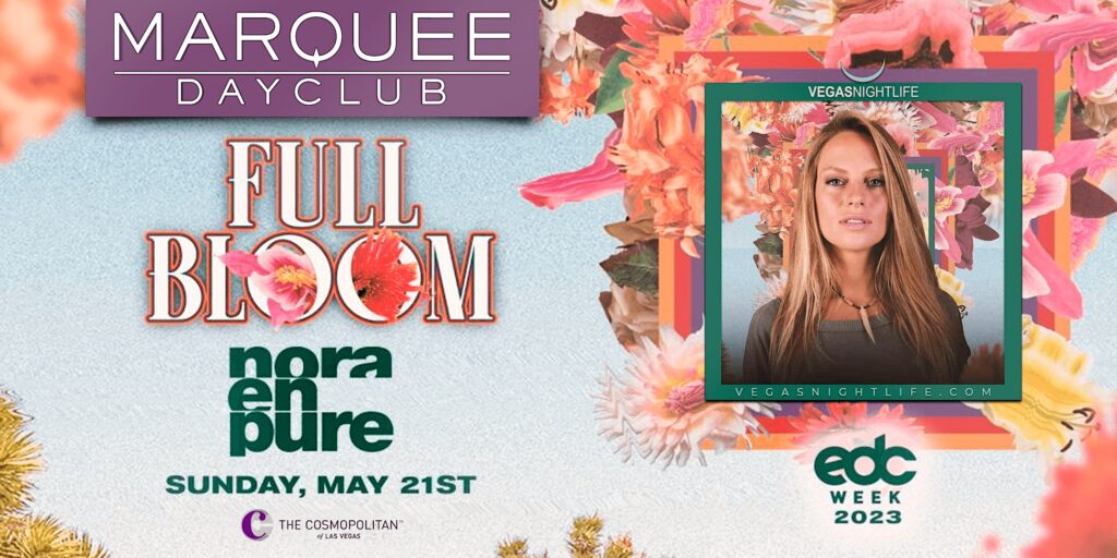 Nora En Pure | Marquee Las Vegas Pool Party | EDC Week