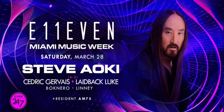Steve Aoki | Miami Music Week Party Saturday | E11EVEN
