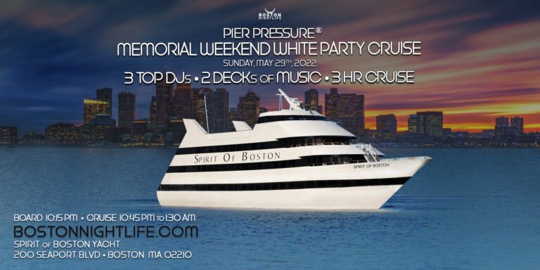 Boston Memorial Weekend Pier Pressure White Party Cruise