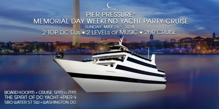 DC Memorial Weekend Pier Pressure Party Cruise