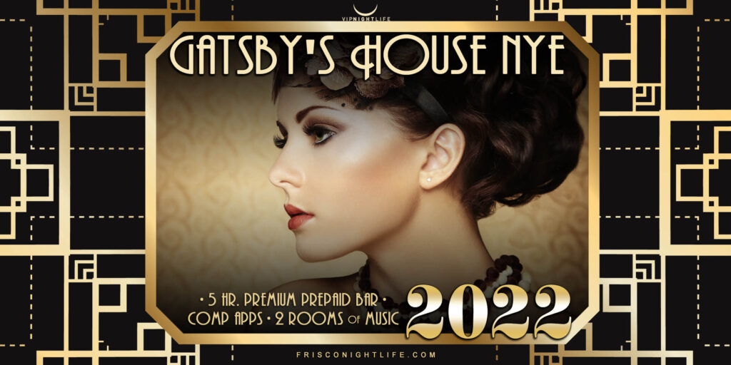 Frisco New Years Eve Party 2022 Gatsby's House