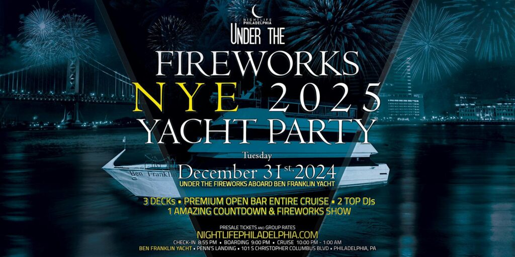 Philadelphia Under the Fireworks Yacht Party New Year's Eve 2025