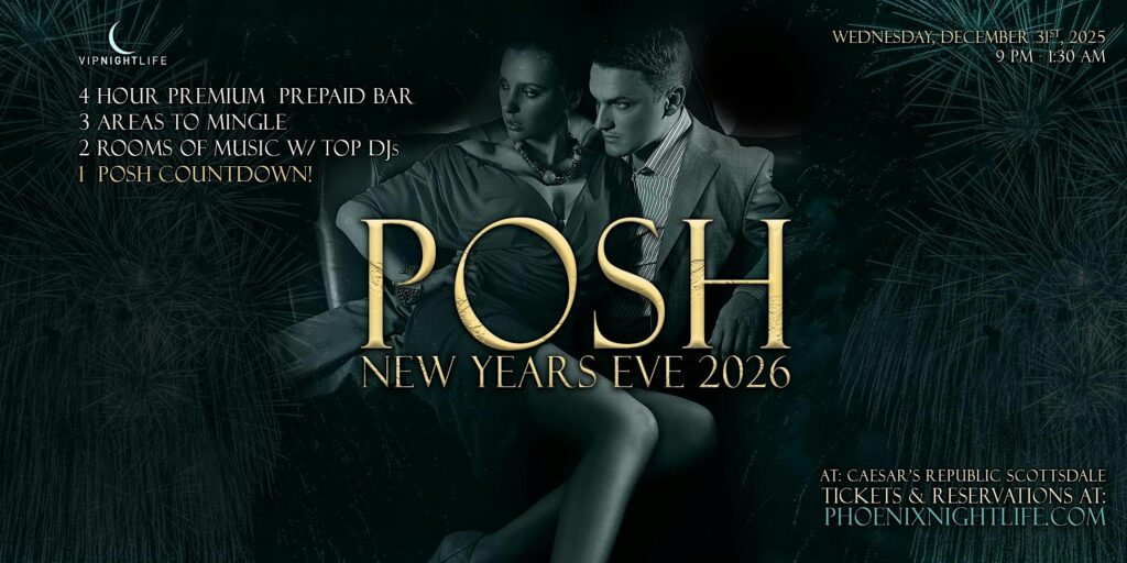 POSH Phoenix New Years Eve 2026 Party | Caesars Republic Scottsdale