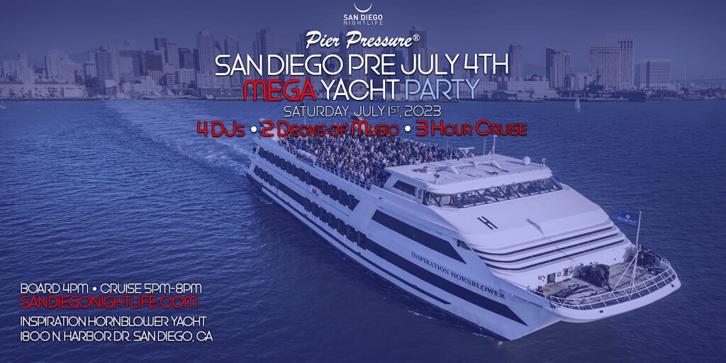 San Diego Pre-July 4th Pier Pressure Mega Yacht Party